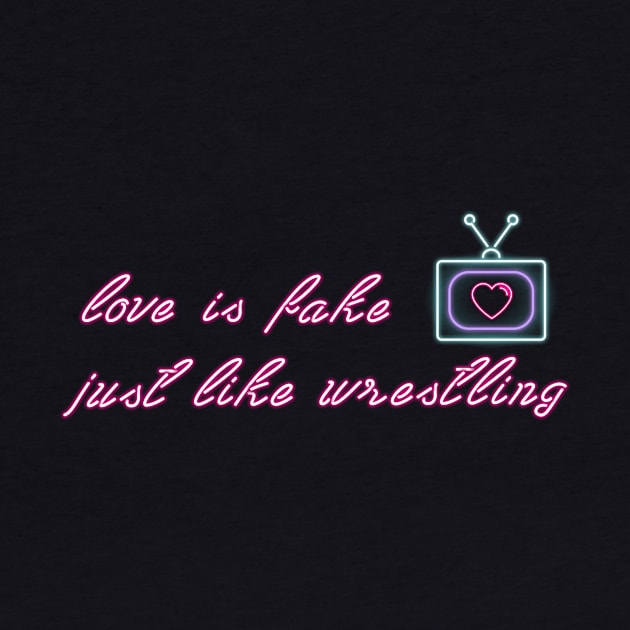 GLOW - Love is Fake by FruitBatClothing